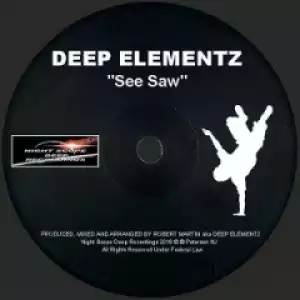 Deep Elementz - See Saw (Original Mix)